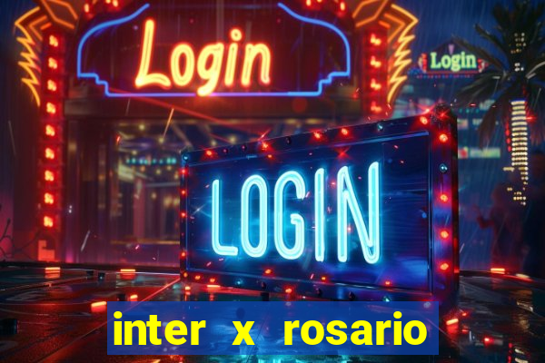 inter x rosario central onde assistir